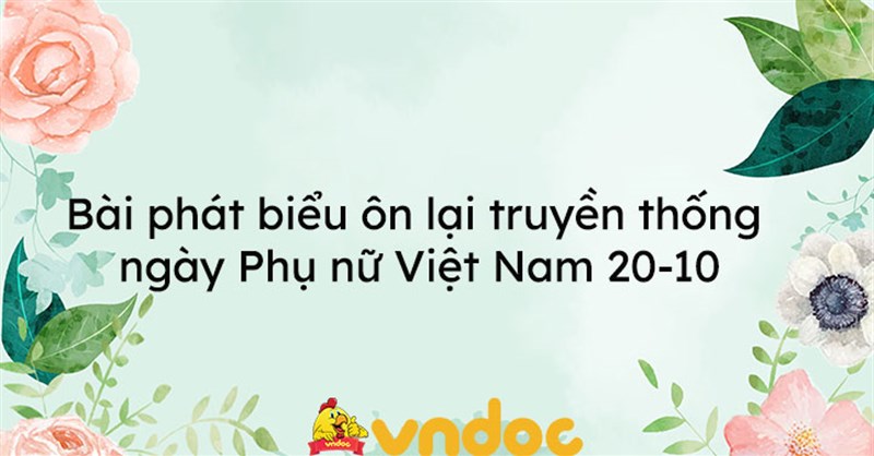 Bài phát biểu ôn lại truyền thống ngày Phụ nữ Việt Nam 20-10