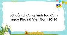 Lời dẫn chương trình tọa đàm ngày Phụ nữ Việt Nam 20-10