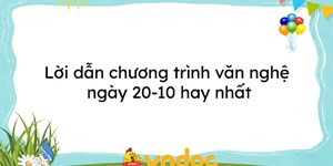 Lời dẫn chương trình văn nghệ ngày 20-10 hay nhất