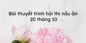 Bài thuyết trình hội thi nấu ăn 20-10