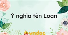 Ý nghĩa tên Loan