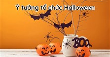 Ý tưởng tổ chức Halloween