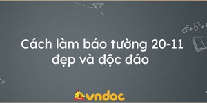 Cách làm báo tường 20-11 đẹp và độc đáo giật giải