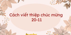 Cách viết thiệp chúc mừng 20-11