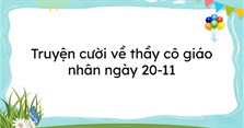 Truyện cười về thầy cô giáo nhân ngày 20-11