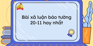 Bài xã luận báo tường 20-11 hay nhất