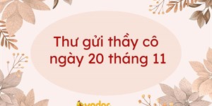 Thư gửi thầy cô ngày 20 tháng 11