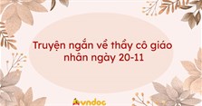 Truyện ngắn về thầy cô giáo nhân ngày 20-11