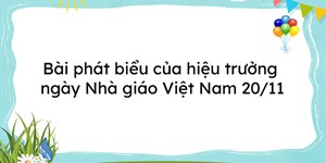 Bài phát biểu của hiệu trưởng ngày Nhà giáo Việt Nam 20/11