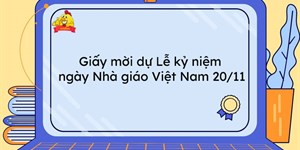 Giấy mời dự Lễ kỷ niệm ngày Nhà giáo Việt Nam 20/11