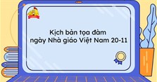 Kịch bản tọa đàm ngày Nhà giáo Việt Nam 20-11