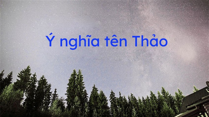Ý nghĩa tên Thảo