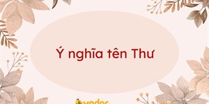 Ý nghĩa tên Thư