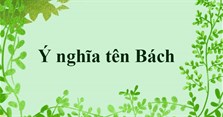 Ý nghĩa tên Bách