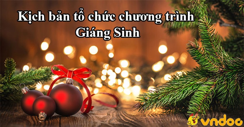 Kịch bản tổ chức chương trình Giáng Sinh Noel