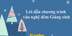 Lời dẫn chương trình văn nghệ đêm Giáng sinh