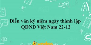 Diễn văn kỷ niệm ngày thành lập QDND Việt Nam 22-12