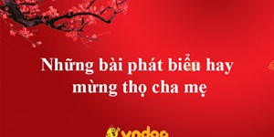 Những bài phát biểu hay mừng thọ cha mẹ