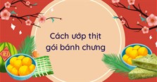 Cách ướp thịt gói bánh chưng cực ngon