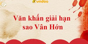 Bài văn khấn cúng giải hạn sao Vân Hớn năm 2024