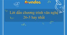 Lời dẫn chương trình văn nghệ 26-3 hay nhất