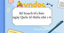Kế hoạch tổ chức ngày Quốc tế thiếu nhi 1-6