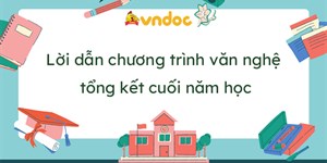 Lời dẫn chương trình văn nghệ tổng kết năm học