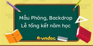 Mẫu Phông, Backdrop tổng kết năm học