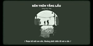 Lời bài hát Bên trên tầng lầu (Em ơi đừng khóc bóng tối trước mắt sẽ bắt em đi)