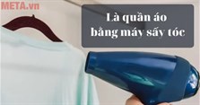 Cách là ủi quần áo bằng máy sấy tóc siêu phẳng, siêu dễ