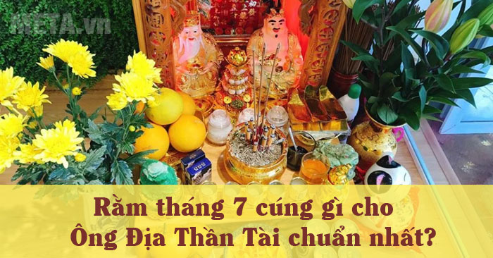 Cúng gì cho Ông Địa Thần Tài rằm tháng 7