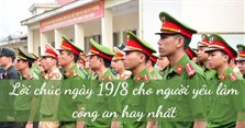 Lời chúc ngày 19/8 cho người yêu làm công an hay nhất