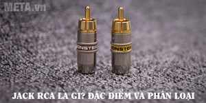 Jack RCA là gì? Đặc điểm và phân loại jack cắm RCA