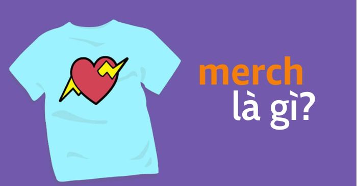 Merch là gì?