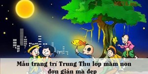 13 Mẫu trang trí Trung Thu lớp mầm non đơn giản mà đẹp