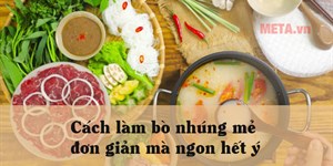 2 Cách làm bò nhúng mẻ đơn giản mà ngon hết ý