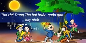 Thơ chế Trung Thu hài hước, ngắn gọn hay nhất