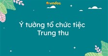 Ý tưởng tổ chức tiệc Trung thu 2025