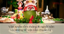 Văn khấn rằm tháng 8 ngoài sân và những lễ vật cần chuẩn bị