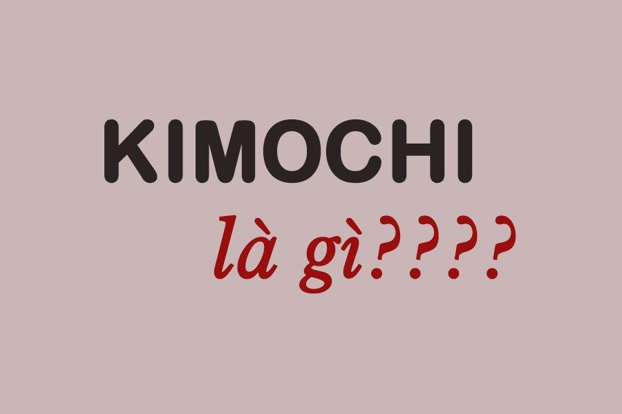 Tìm hiểu Kimochi là gì
