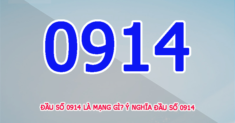 Tìm hiểu 0914 là mạng nào