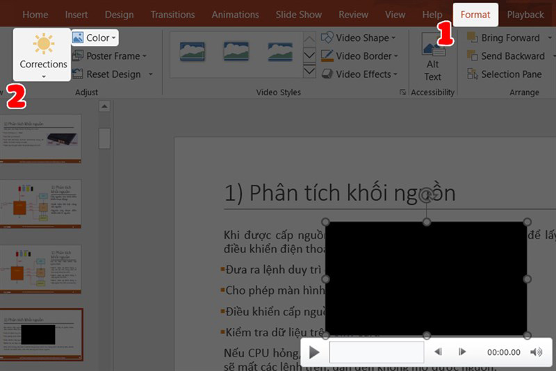 Nhấn chuột vào video -> Chọn tab Format -> Chọn tiếp Corrections -> Chọn Color để tạo hiệu ứng màu cho video là xong