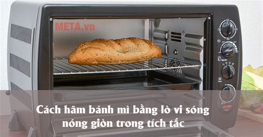 Cách hâm bánh mì bằng lò vi sóng nóng giòn trong tích tắc