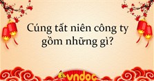 Cúng tất niên công ty gồm những gì?
