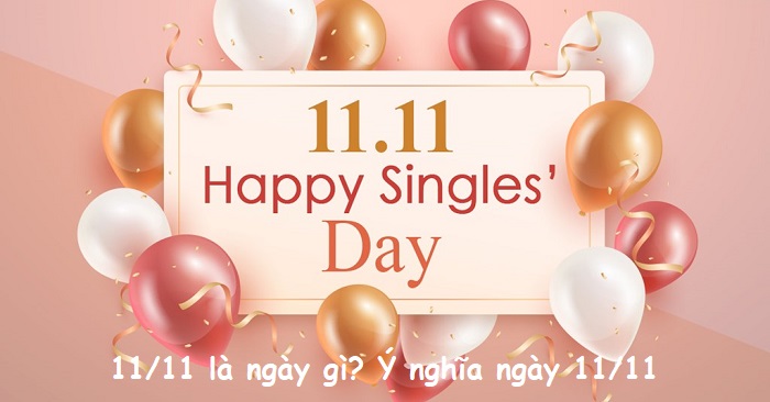 11/11 là ngày gì?