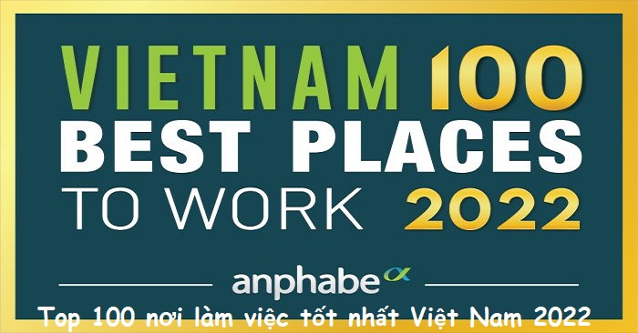Top 100 nơi làm việc tốt nhất Việt Nam do Anphabe bình chọn