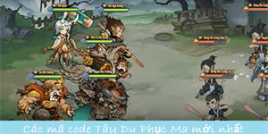 Code game Tây Du Phục Ma mới nhất 2024 và cách nhập