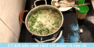 2 Cách nấu canh rươi với măng, rau cải và khế chua ngon nhất