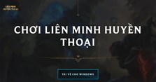 Cách tải Liên Minh Huyền Thoại Riot Client VNG 2023
