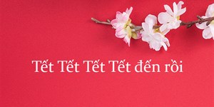 Tết Tết Tết Tết đến rồi